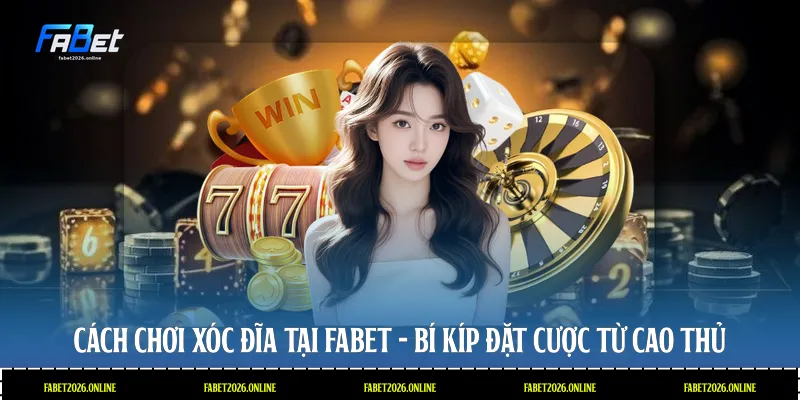 cách chơi xóc đĩa