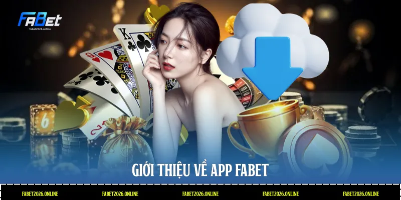 Giới thiệu về app Fabet