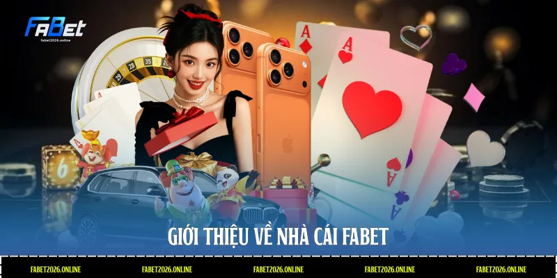 Giới thiệu về nhà cái Fabet