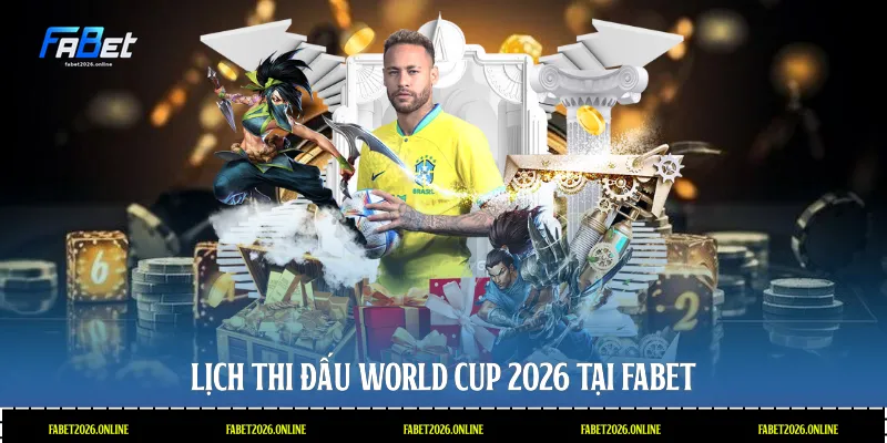 lịch thi đấu world cup 2026