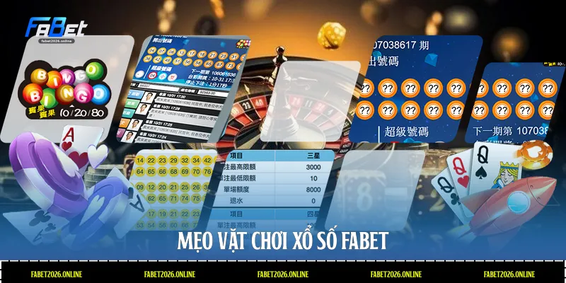 Mẹo vặt chơi xổ số Fabet