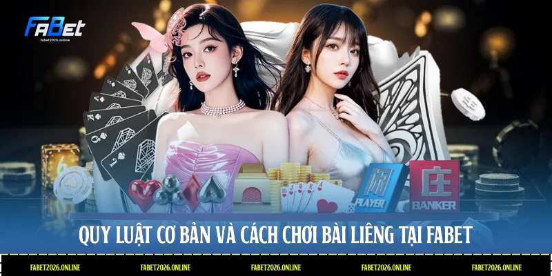 Quy luật và cách chơi bài liêng tại Fabet